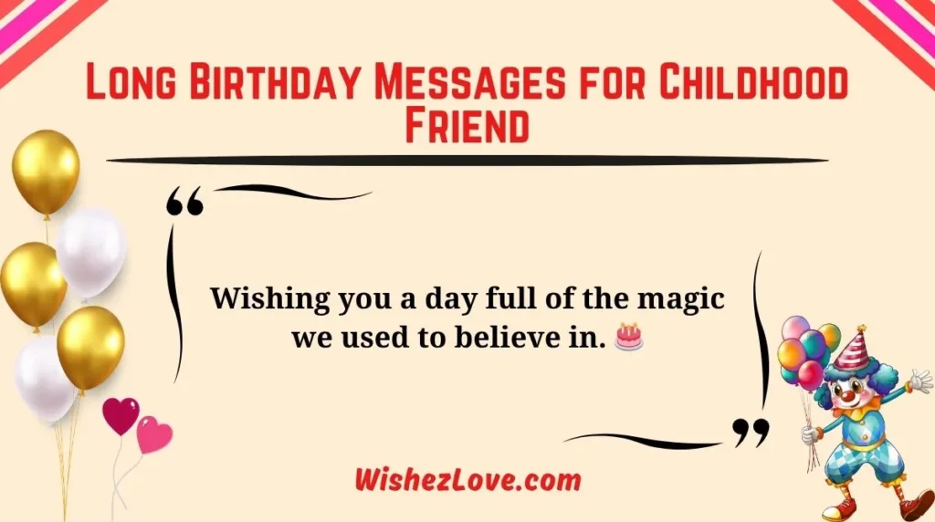 Long Birthday Messages for Childhood Friend