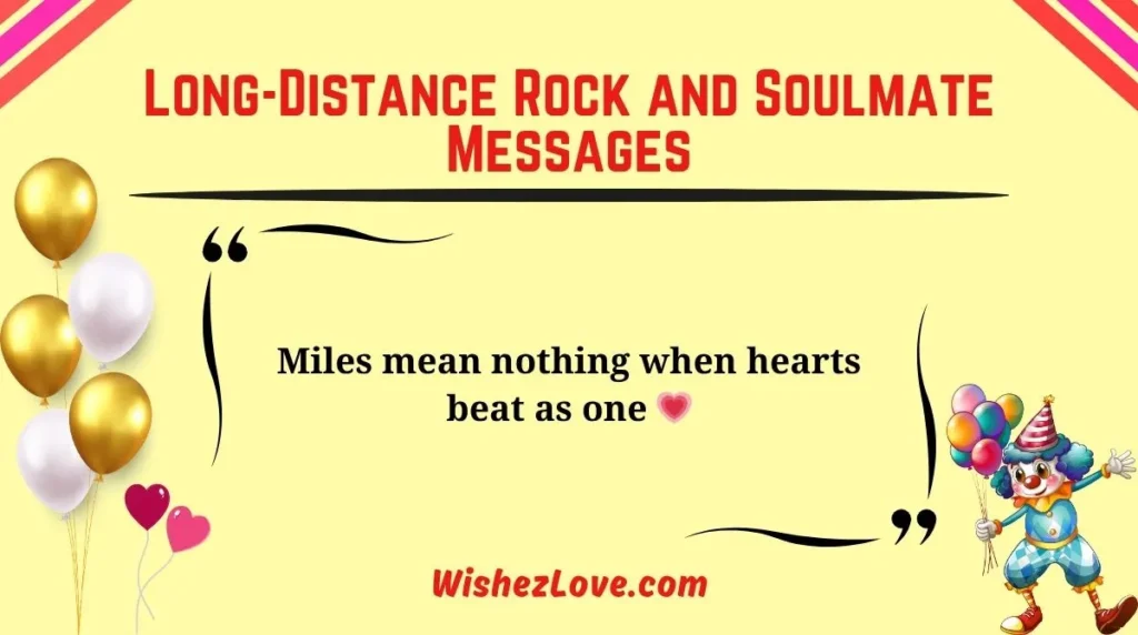 Long-Distance Rock and Soulmate Messages