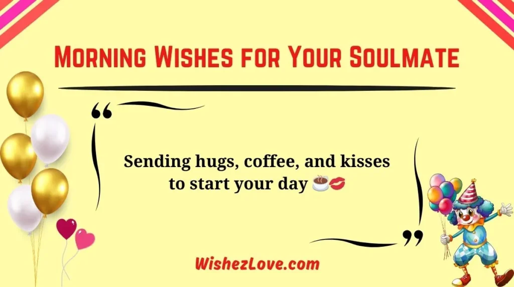Morning Wishes for Your Soulmate
