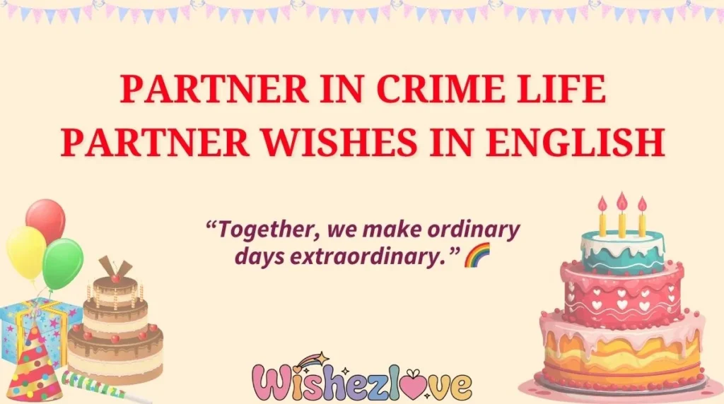 Partner in Crime Life Partner Wishes in English