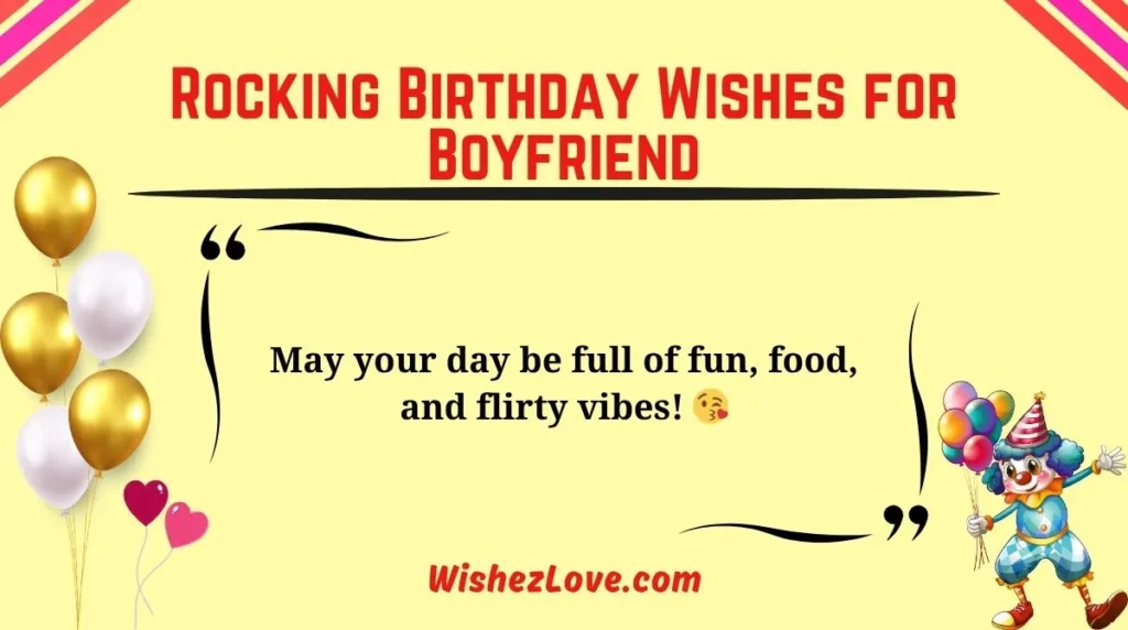 Rocking Birthday Wishes for Boyfriend