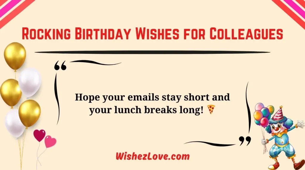 Rocking Birthday Wishes for Colleagues