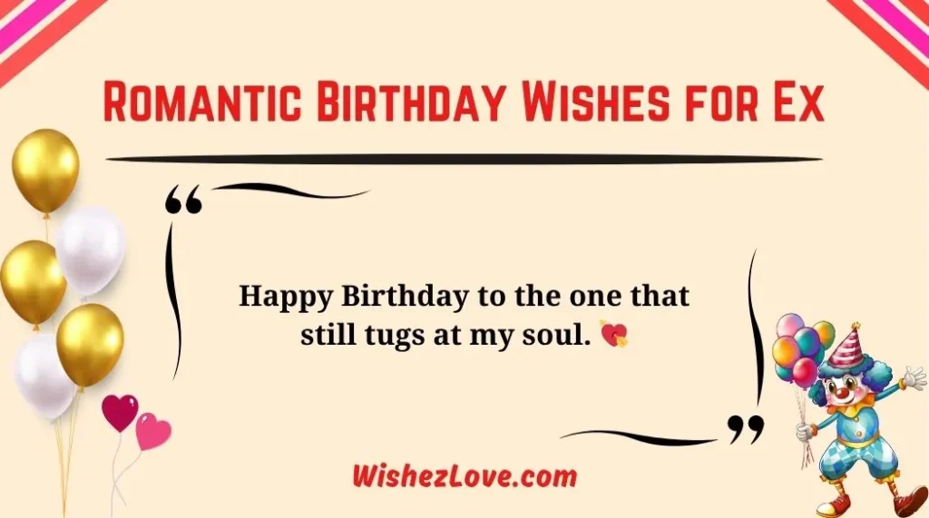 Romantic Birthday Wishes for Ex