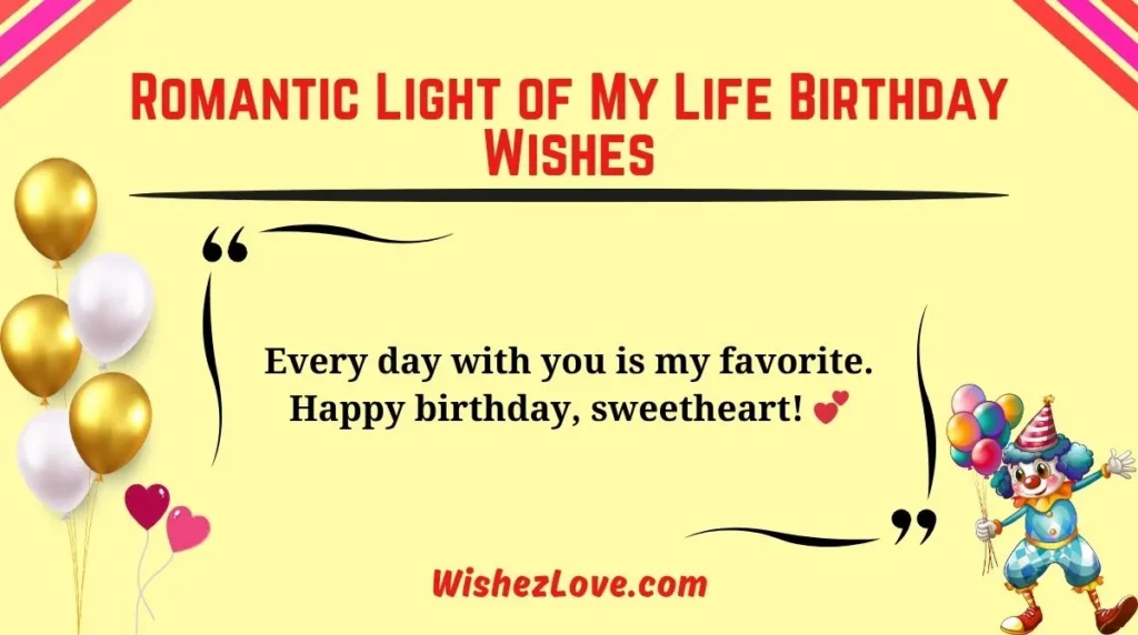 Romantic Light of My Life Birthday Wishes