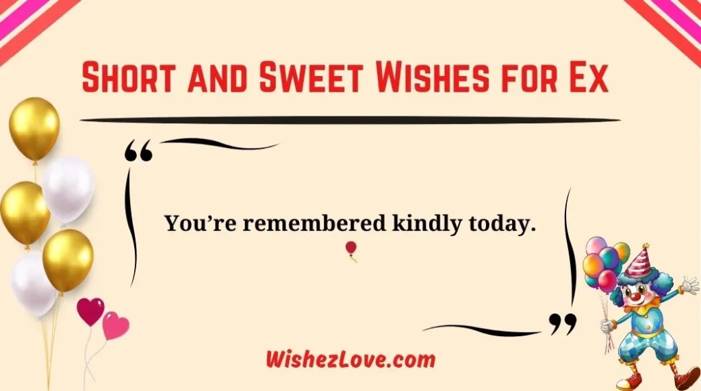 Short and Sweet Wishes for Ex
