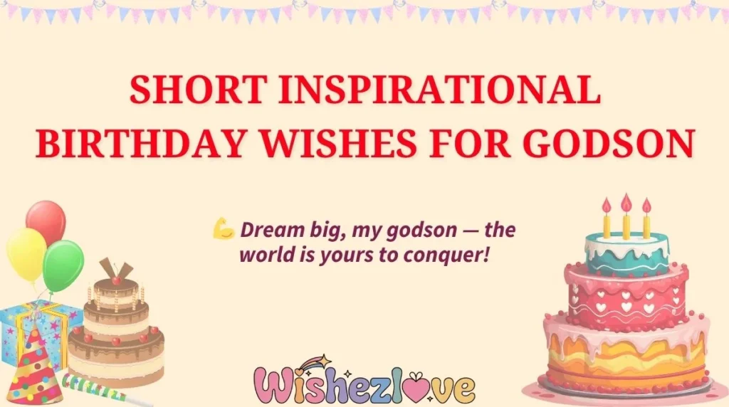 Short Inspirational Birthday Wishes for Godson