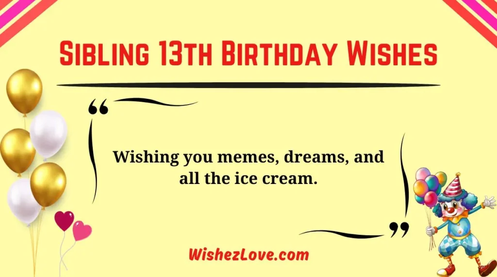 Sibling 13th Birthday Wishes