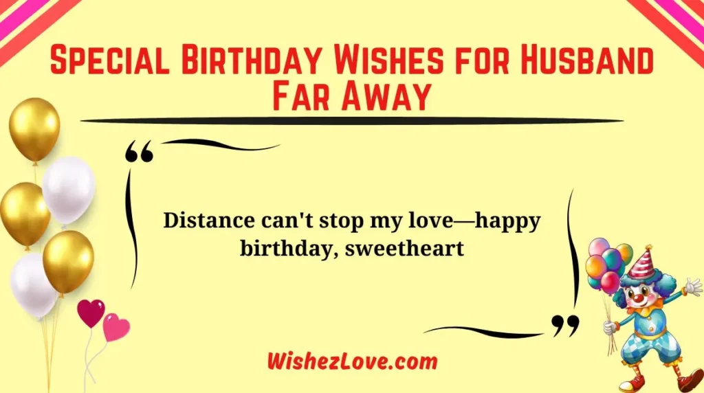 Special Birthday Wishes for Husband Far Away