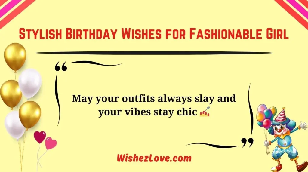 Stylish Birthday Wishes for Fashionable Girl
