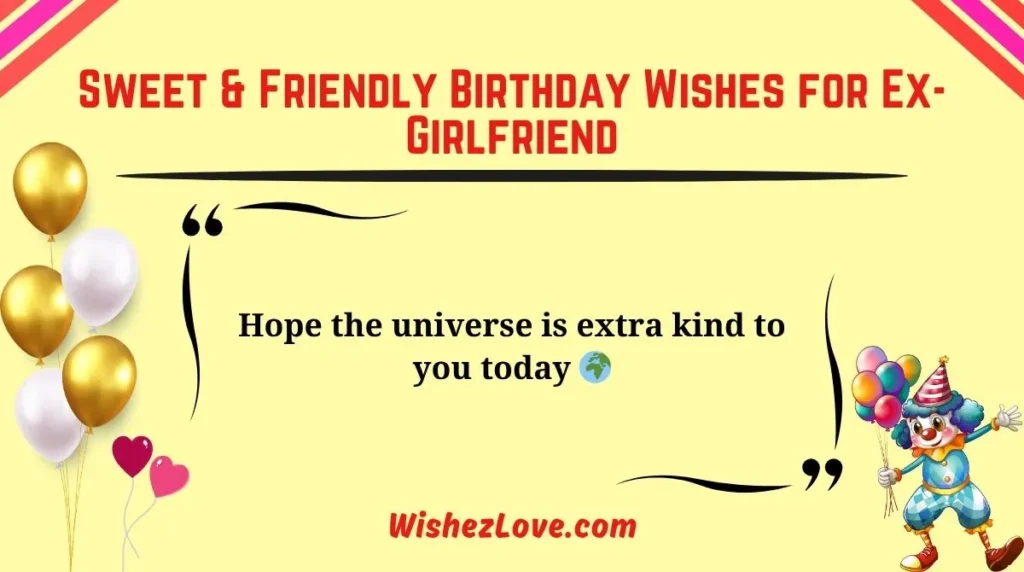 Sweet & Friendly Birthday Wishes for Ex-Girlfriend
