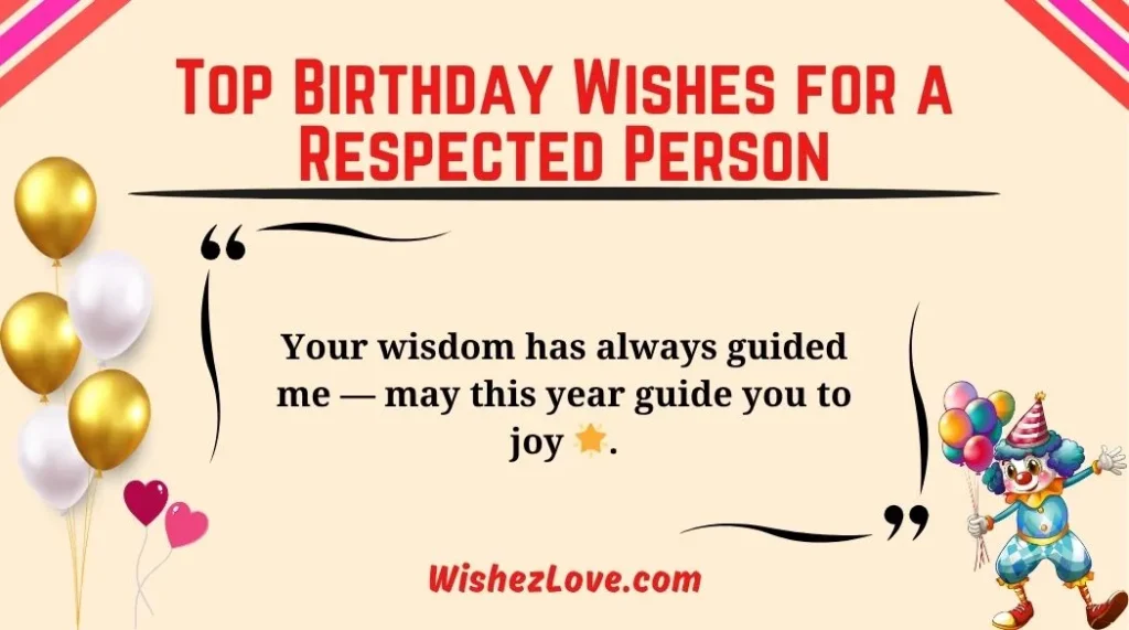 Top Birthday Wishes for a Respected Person