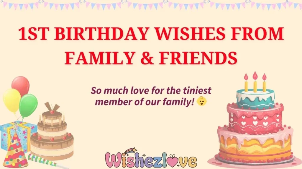 1st Birthday Wishes from Family & Friends
