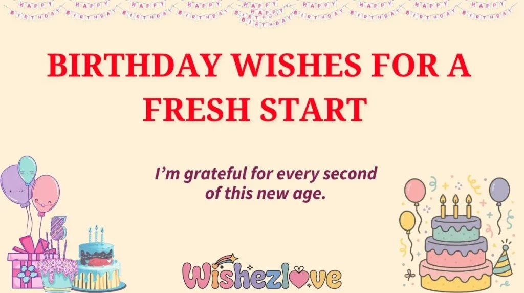 Birthday Wishes for a Fresh Start 