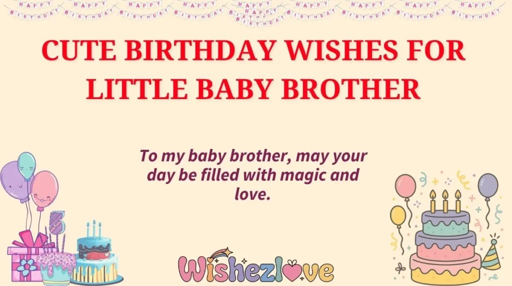 Cute Birthday Wishes for Little Baby Brother