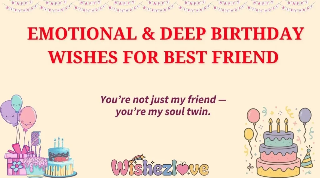  Emotional & Deep Birthday Wishes for Best Friend