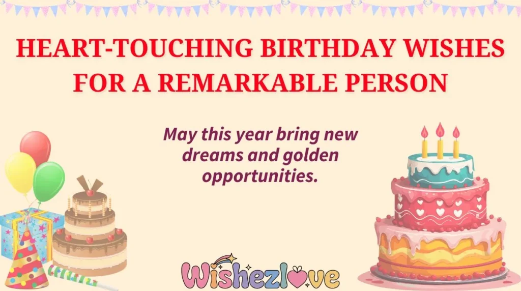 Heart-Touching Birthday Wishes for a Remarkable Person
