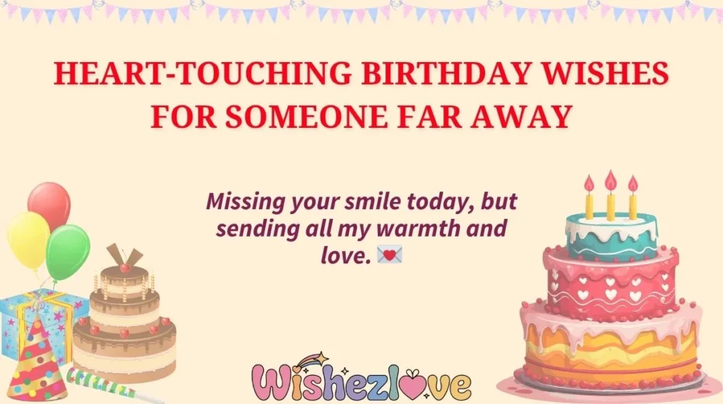 Heart-Touching Birthday Wishes for Someone Far Away