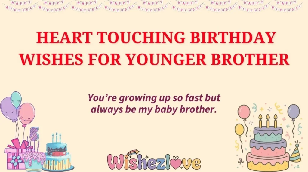  Heart Touching Birthday Wishes for Younger Brother