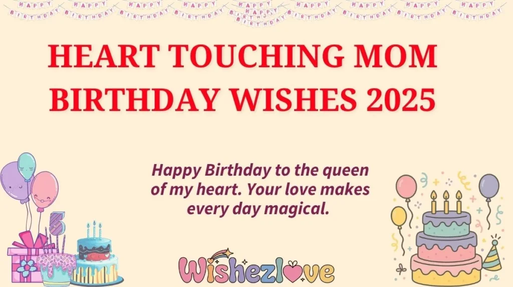 Heart Touching Mom Birthday Wishes 2025