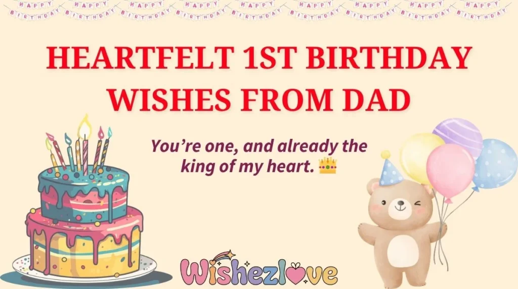 Heartfelt 1st Birthday Wishes from Dad