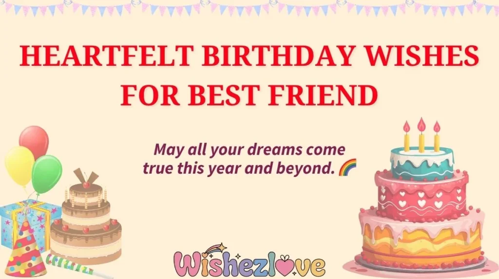 Heartfelt Birthday Wishes for Best Friend