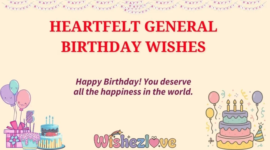 Heartfelt General Birthday Wishes