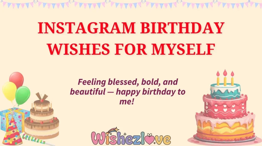 Instagram Birthday Wishes for Myself