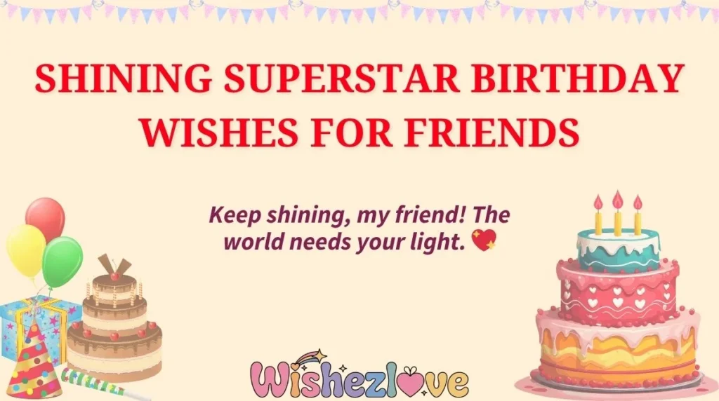 Shining Superstar Birthday Wishes for Friends