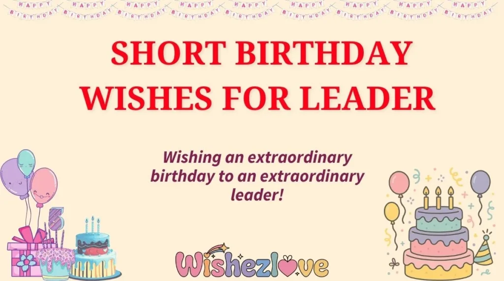  Short Birthday Wishes for Leader