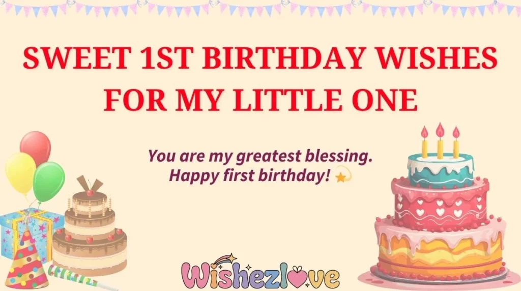 Sweet 1st Birthday Wishes for My Little One
