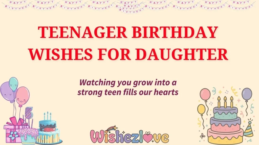 Teenager Birthday Wishes for Daughter