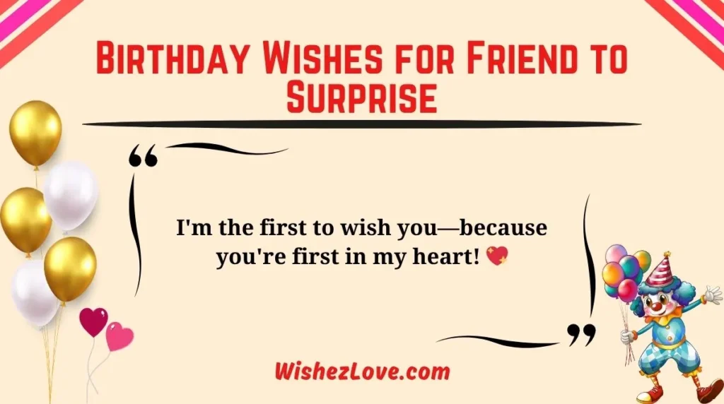 Birthday Wishes for Friend to Surprise