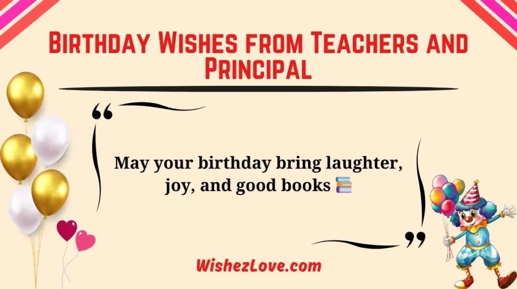 Birthday Wishes from Teachers and Principal