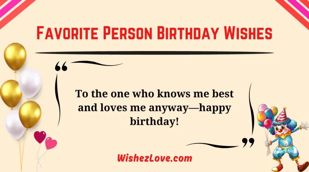 Favorite Person Birthday Wishes