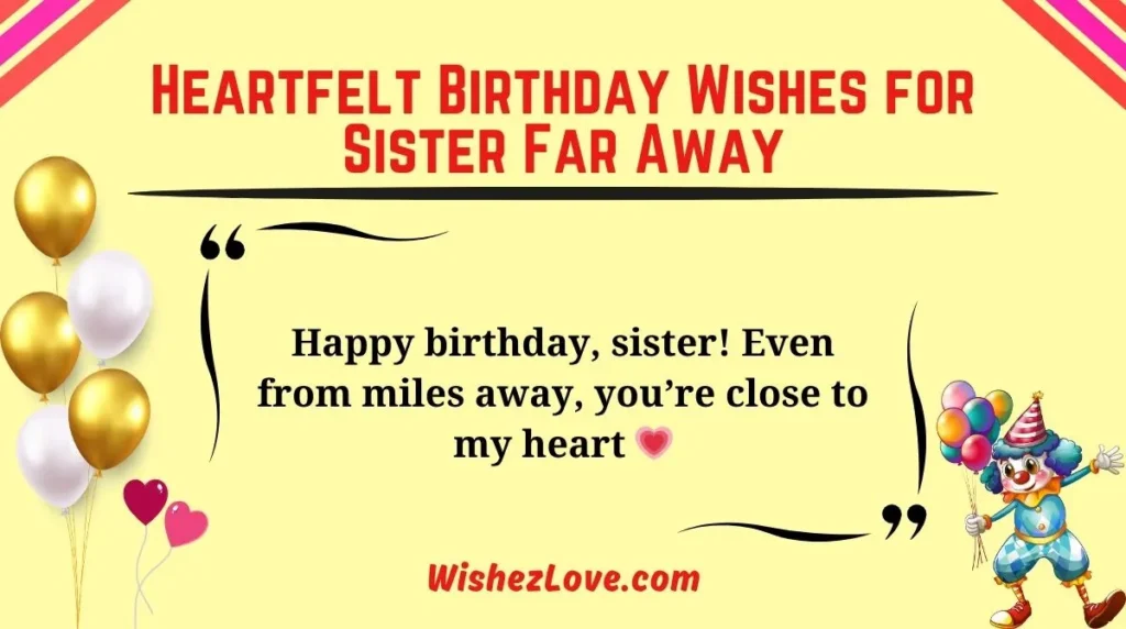 Heartfelt Birthday Wishes for Sister Far Away