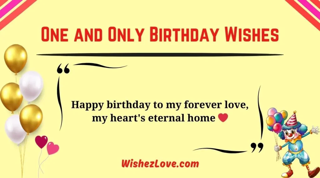 One and Only Birthday Wishes
