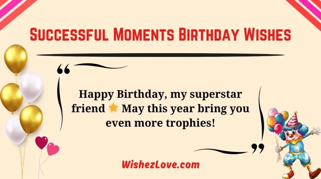 Successful Moments Birthday Wishes