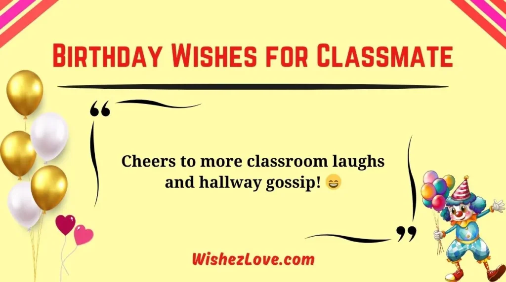 Birthday Wishes for Classmate