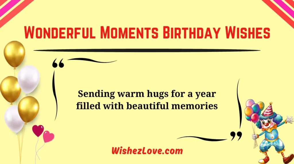 Wonderful Moments Birthday Wishes