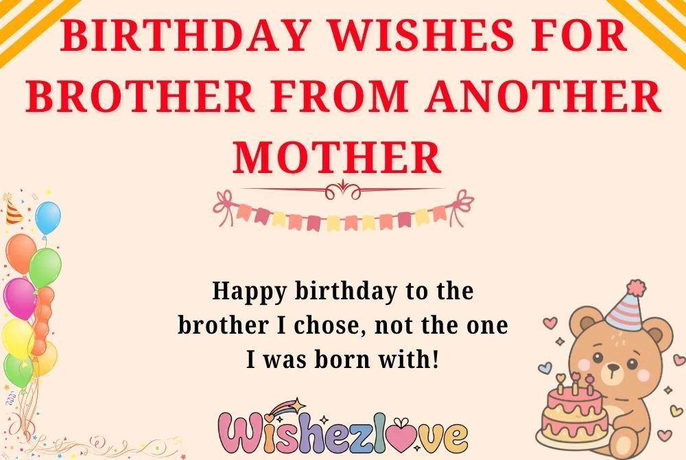 Birthday Wishes for Brother from Another Mother