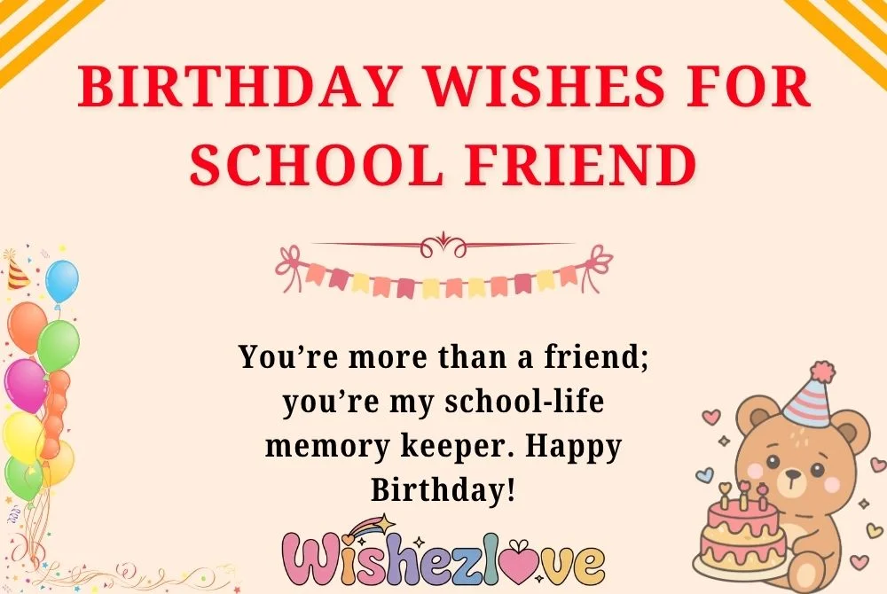 Birthday Wishes for School Friend