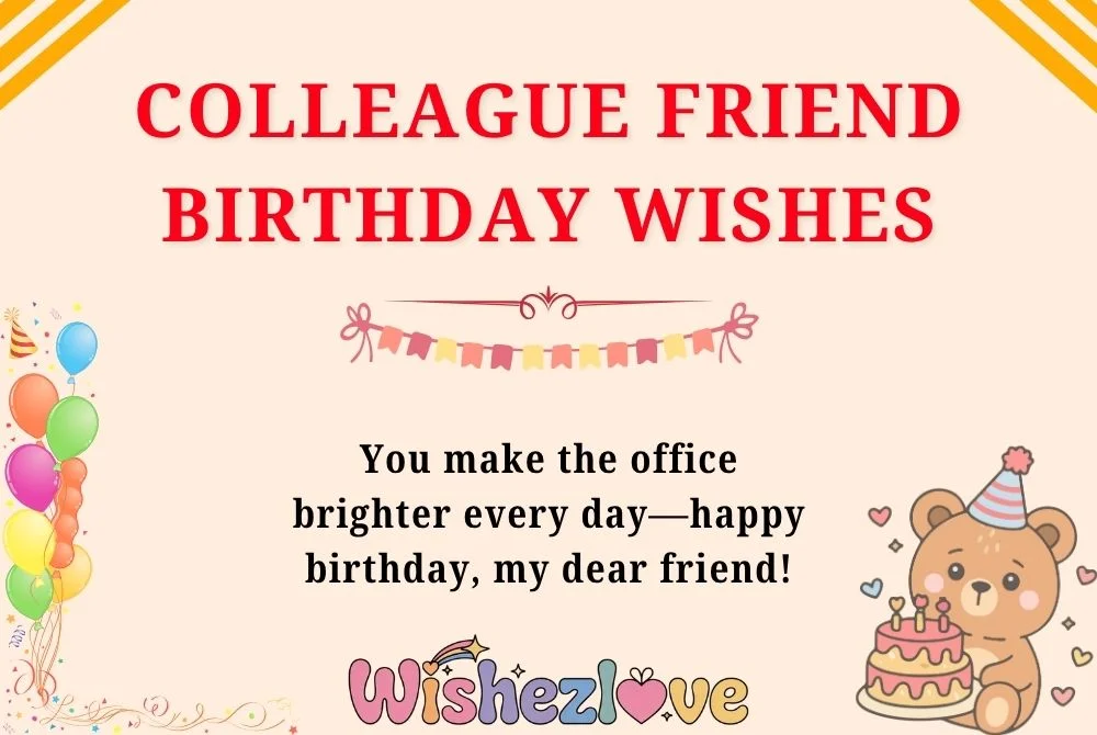 Colleague Friend Birthday Wishes