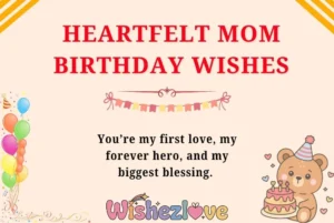 Heartfelt Mom Birthday Wishes
