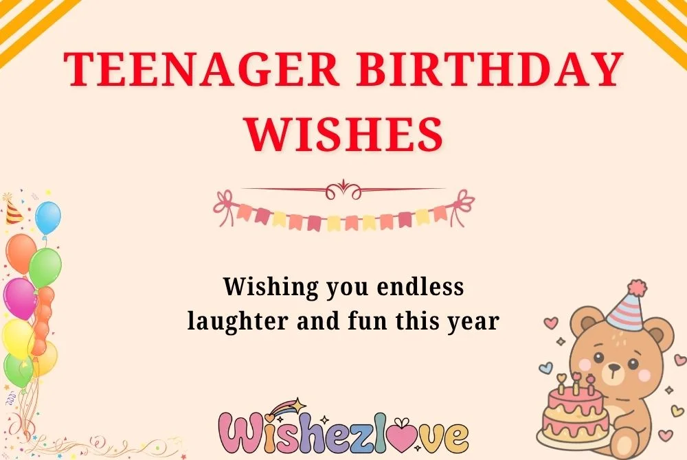 Teenager Birthday Wishes